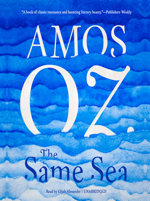 Titeldetaljer för The Same Sea av Amos Oz - Tillgänglig